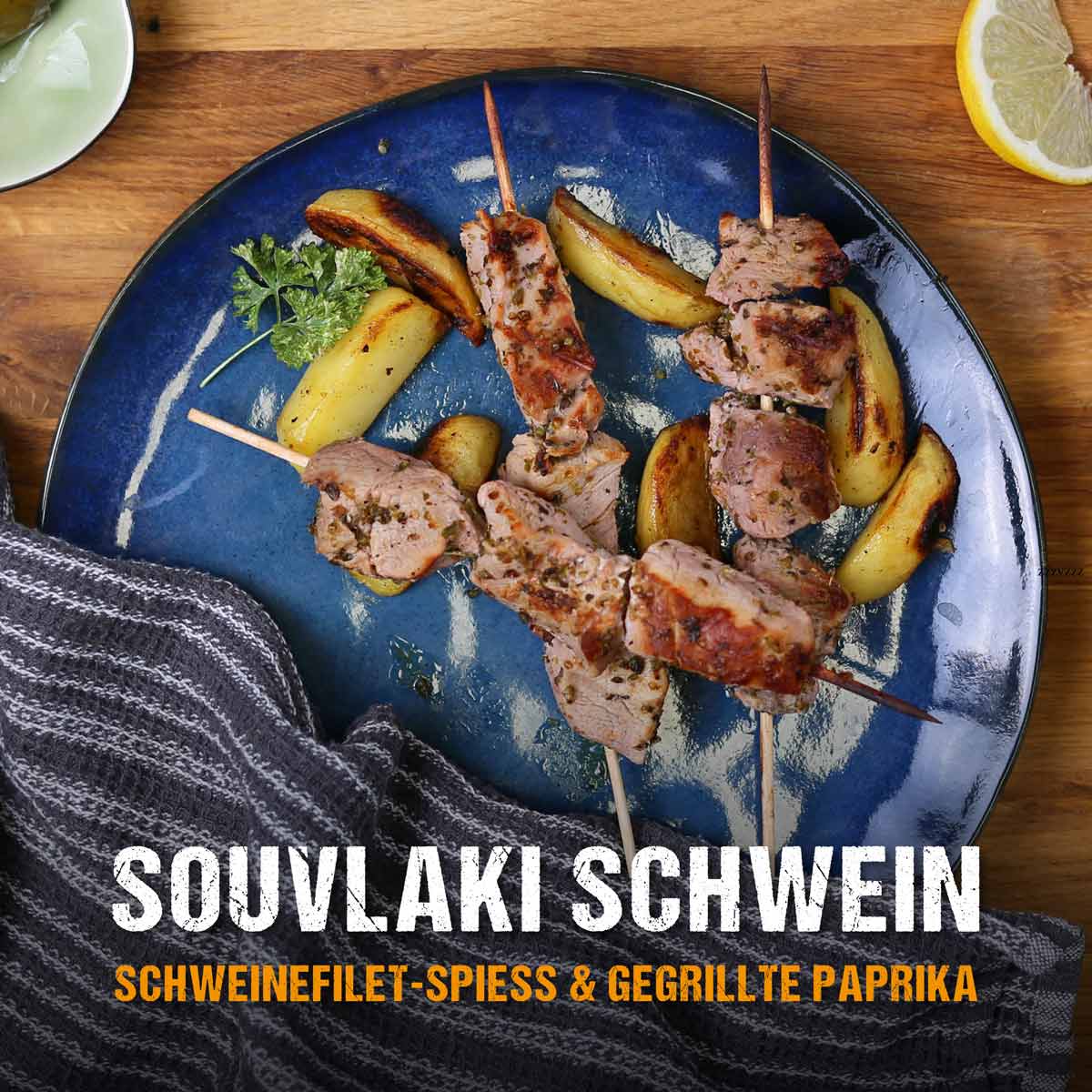 Souvlaki - Griechische Schweinefiletspiesse